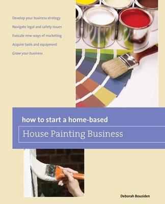 How to Start a Home-based House Painting Business How to Start a Home-based House Painting Business