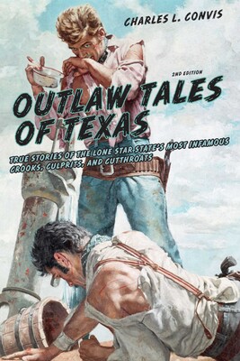 Outlaw Tales of Texas Outlaw Tales of Texas