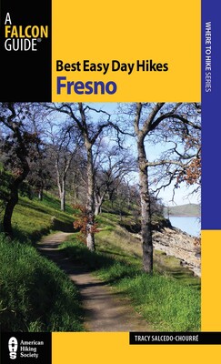 Best Easy Day Hikes Fresno Best Easy Day Hikes Fresno