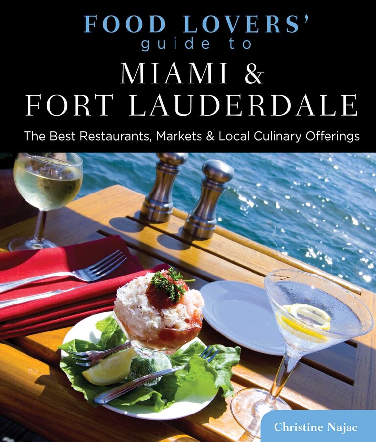 Food Lovers' Guide to® Miami & Fort Lauderdale