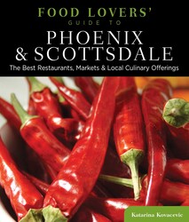Food Lovers' Guide to® Phoenix & Scottsdale Food Lovers' Guide to® Phoenix & Scottsdale