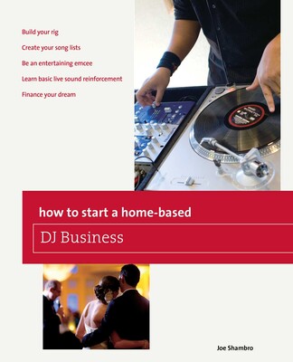 How to Start a Home-based DJ Business How to Start a Home-based DJ Business
