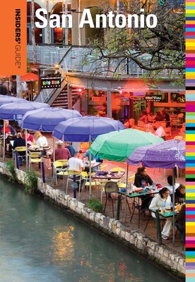 Insiders' Guide® to San Antonio Insiders' Guide® to San Antonio