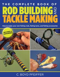 Complete Book of Rod Building and Tackle Making Complete Book of Rod Building and Tackle Making