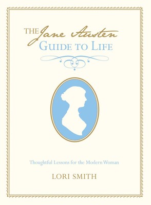 Jane Austen Guide to Life Jane Austen Guide to Life