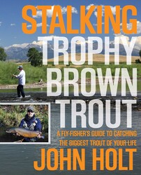 Stalking Trophy Brown Trout Stalking Trophy Brown Trout