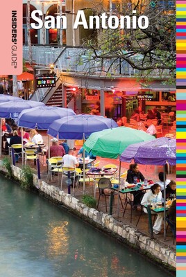 Insiders' Guide® to San Antonio Insiders' Guide® to San Antonio