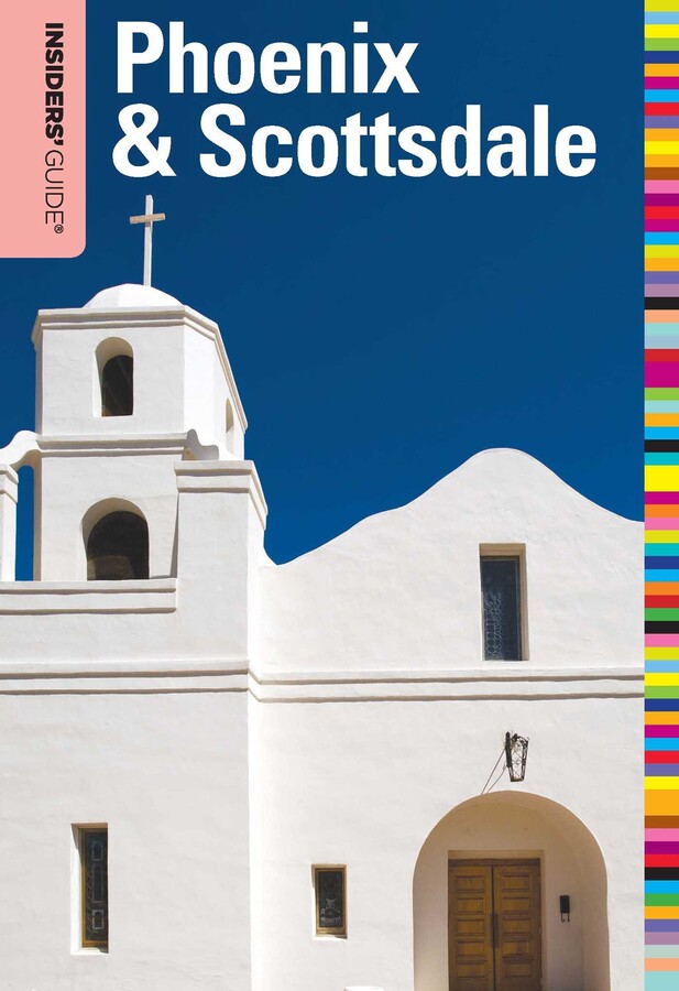 Insiders' Guide® to Phoenix & Scottsdale