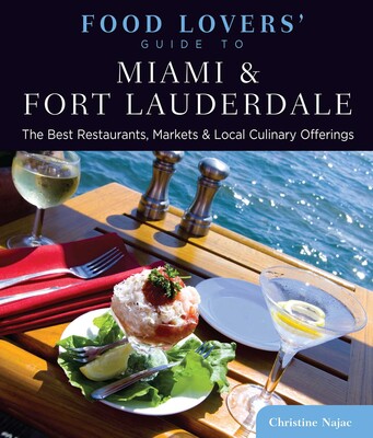 Food Lovers' Guide to® Miami & Fort Lauderdale Food Lovers' Guide to® Miami & Fort Lauderdale