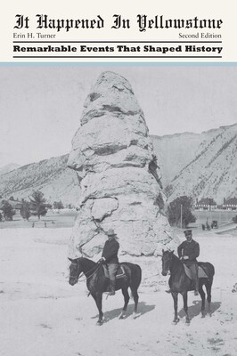 It Happened in Yellowstone It Happened in Yellowstone