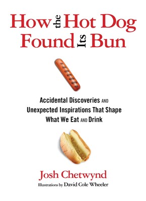 How the Hot Dog Found Its Bun How the Hot Dog Found Its Bun