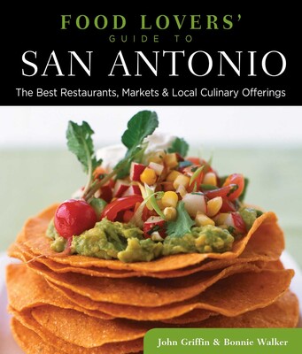 Food Lovers' Guide to® San Antonio Food Lovers' Guide to® San Antonio