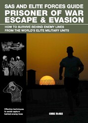 SAS and Elite Forces Guide Prisoner of War Escape & Evasion