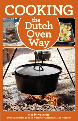 Cooking the Dutch Oven Way Cooking the Dutch Oven Way