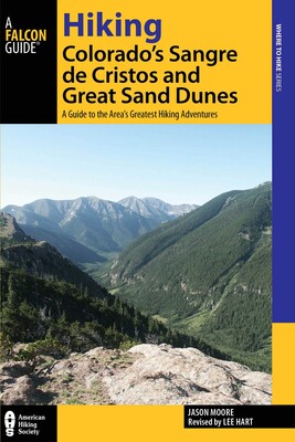 Hiking Colorado's Sangre de Cristos and Great Sand Dunes Hiking Colorado's Sangre de Cristos and Great Sand Dunes