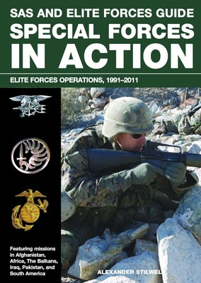 SAS and Elite Forces Guide Special Forces in Action SAS and Elite Forces Guide Special Forces in Action