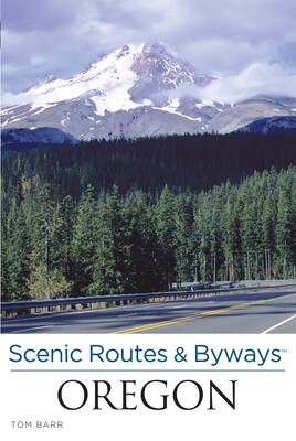 Scenic Routes & Byways Oregon Scenic Routes & Byways Oregon