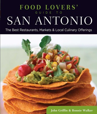 Food Lovers' Guide to® San Antonio Food Lovers' Guide to® San Antonio