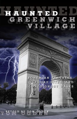 Haunted Greenwich Village Haunted Greenwich Village