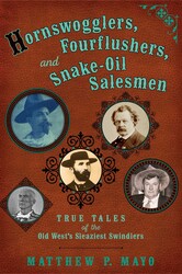 Hornswogglers, Fourflushers & Snake-Oil Salesmen