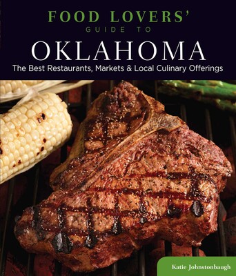 Food Lovers' Guide to® Oklahoma Food Lovers' Guide to® Oklahoma