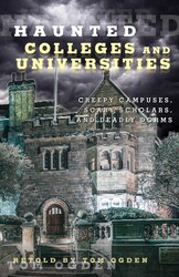 Haunted Colleges and Universities Haunted Colleges and Universities