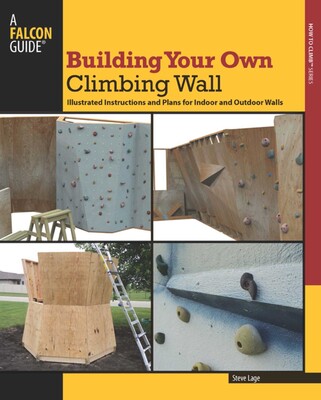 Building Your Own Climbing Wall Building Your Own Climbing Wall