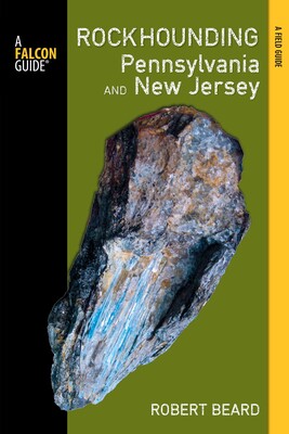Rockhounding Pennsylvania and New Jersey Rockhounding Pennsylvania and New Jersey
