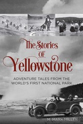 Stories of Yellowstone Stories of Yellowstone