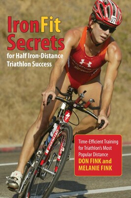 IronFit Secrets for Half Iron-Distance Triathlon Success IronFit Secrets for Half Iron-Distance Triathlon Success