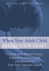 When Your Adult Child Breaks Your Heart When Your Adult Child Breaks Your Heart