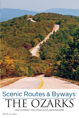 Scenic Routes & Byways the Ozarks Scenic Routes & Byways the Ozarks