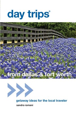 Day Trips® from Dallas & Fort Worth Day Trips® from Dallas & Fort Worth