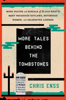 More Tales Behind the Tombstones More Tales Behind the Tombstones