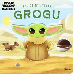 Star Wars: You're My Little Grogu Star Wars: You're My Little Grogu
