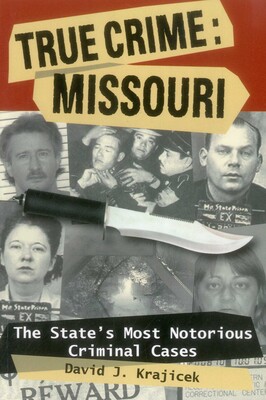 True Crime: Missouri True Crime: Missouri