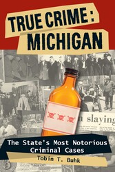 True Crime: Michigan True Crime: Michigan