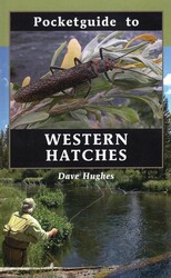 Pocketguide to Western Hatches Pocketguide to Western Hatches