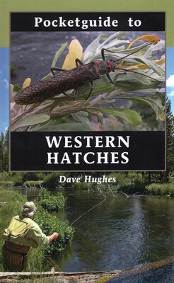 Pocketguide to Western Hatches Pocketguide to Western Hatches