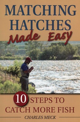 Matching Hatches Made Easy Matching Hatches Made Easy