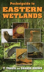 Pocketguide to Eastern Wetlands Pocketguide to Eastern Wetlands