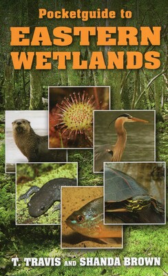 Pocketguide to Eastern Wetlands Pocketguide to Eastern Wetlands