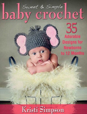 Sweet & Simple Baby Crochet Sweet & Simple Baby Crochet