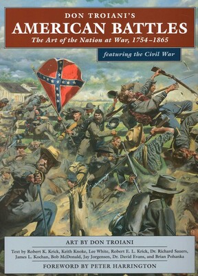 Don Troiani's American Battles Don Troiani's American Battles