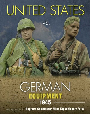 United States vs. German Equipment 1945 United States vs. German Equipment 1945
