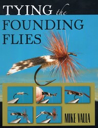Tying the Founding Flies Tying the Founding Flies