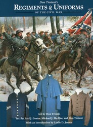 Don Troiani's Regiments & Uniforms of the Civil War Don Troiani's Regiments & Uniforms of the Civil War