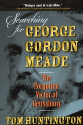 Searching for George Gordon Meade Searching for George Gordon Meade