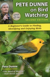 Pete Dunne on Bird Watching Pete Dunne on Bird Watching