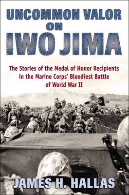 Uncommon Valor on Iwo Jima Uncommon Valor on Iwo Jima